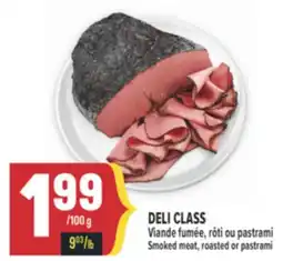 Marché Adonis DELI CLASS VIANDE FUMÉE, RÔTI OU PASTRAMI | SMOKED MEAT, ROASTED OR PASTRAMI offer