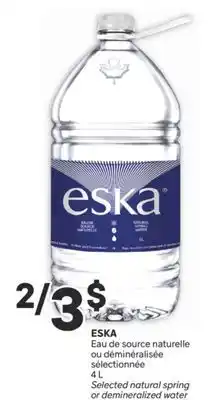 Brunet ESKA Eau de source naturelle ou déminéralisée sélectionnée offer