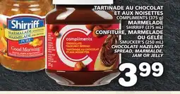 Marches Tradition COMPLIMENTS (375 g) SHIRRIFF (375 mL) SMUCKER'S (250 mL) CHOCOLATE HAZELNUT SPREAD, MARMALDE, JAM OR JELLY offer