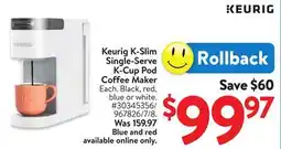 Walmart Keurig K-Slim Single-Serve K-Cup Pod Coffee Maker offer
