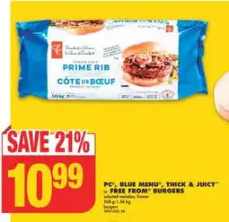 No Frills PC , BLUE MENU , THICK & JUICY or FREE FROM BURGERS, 568 g - 1.36 kg offer