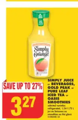 No Frills SIMPLY JUICE or BEVERAGES, GOLD PEAK or PURE LEAF ICED TEA or OASIS SMOOTHIES offer