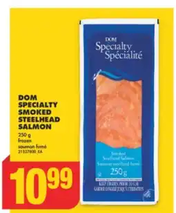 No Frills DOM SPECIALTY SMOKED STEELHEAD SALMON 250 g offer