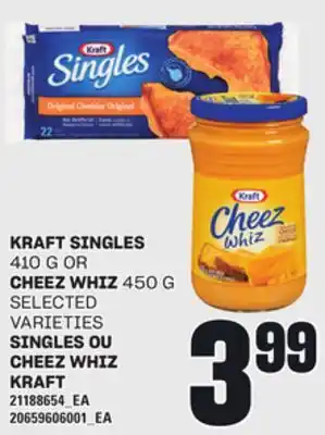 Independent Grocer KRAFT SINGLES, 410 G OR CHEEZ WHIZ, 450 G offer