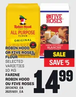 Independent Grocer ROBIN HOOD OR FIVE ROSES FLOUR offer