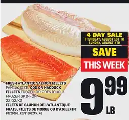 Independent Grocer FRESH ATLANTIC SALMON FILLETS FAMILY SIZE, COD OR HADDOCK FILLETS offer