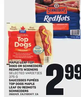 Independent Grocer MAPLE LEAF TOP DOGS OR SCHNEIDERS REDHOTS WIENERS, 375 G offer