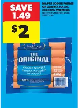 Real Canadian Superstore MAPLE LODGE FARMS OR ZABIHA HALAL CHICKEN WIENERS, 450 G offer