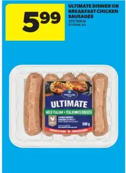 Real Canadian Superstore ULTIMATE DINNER OR BREAKFAST CHICKEN SAUSAGES, 375/500 G offer
