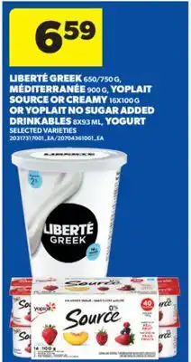 Real Canadian Superstore LIBERTÉ GREEK, 650/750 G, MÉDITERRANÉE, 900 G, YOPLAIT SOURCE OR CREAMY, 16X100 G OR YOPLAIT NO SUGAR ADDED DRINKABLES, 8X93 offer