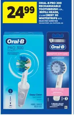 Real Canadian Superstore ORAL-B PRO 300 RECHARGEABLE TOOTHBRUSH, 1 EA., REFILL HEADS, 3'S OR CREST 3D WHITESTRIPS, 10'S offer