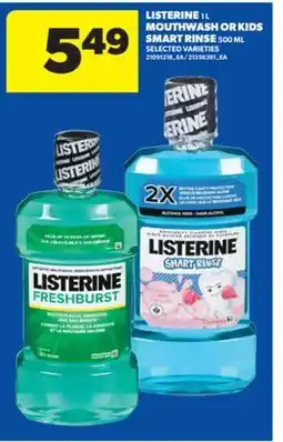Real Canadian Superstore LISTERINE, 1 L MOUTHWASH OR KIDS SMART RINSE, 500 ML offer