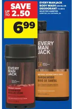 Real Canadian Superstore EVERY MAN JACK BODY WASH 500 ML OR DEODORANT, 73-88 G offer
