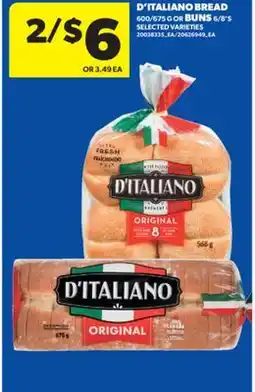 Real Canadian Superstore D'ITALIANO BREAD, 600/675 G OR BUNS, 6/8'S offer