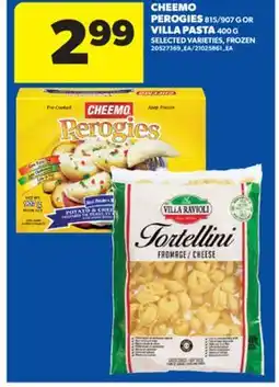 Real Canadian Superstore CHEEMO PEROGIES, 815/907 G OR VILLA PASTA, 400 G offer