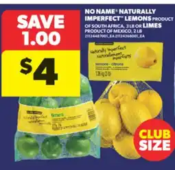 Real Canadian Superstore NO NAME NATURALLY IMPERFECT LEMONS PRODUCT OF SOUTH AFRICA, 3 LB OR LIMES PRODUCT OF MEXICO, 2 LB offer