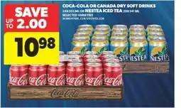 Real Canadian Superstore COCA-COLA OR CANADA DRY SOFT DRINKS 24X355 ML OR NESTEA ICED TEA 20X341 ML offer