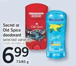 Fortinos Secret or Old Spice deodorant 73/85 g offer