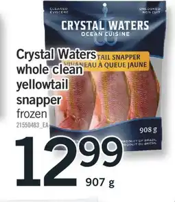 Fortinos Crystal Waters whole clean yellowtail snapper 907 g offer