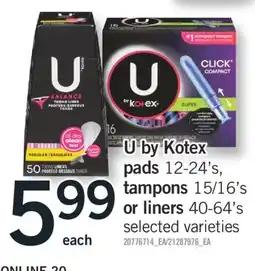 Fortinos U by Kotex pads 12-24's, tampons 15/16's or liners 40-64's offer