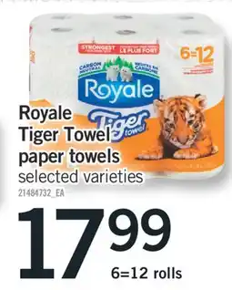 Fortinos Royale Tiger Towel paper Towels, 6=12 rolls offer