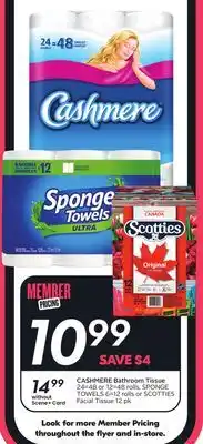 Sobeys CASHMERE Bathroom Tissue 24 = 48 or 12 = 48 rolls, SPONGE TOWELS 6 = 12 rolls or SCOTTIES Facial Tissue 12 pk offer