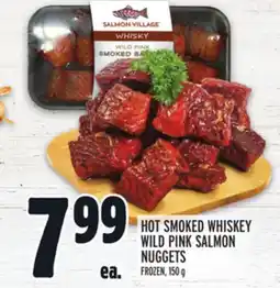 Metro HOT SMOKED WHISKEY WILD PINK SALMON NUGGETS offer