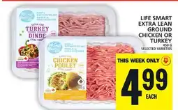 Food Basics LIFE SMART EXTRA LEAN GROUND CHICKEN OR TURKEY offer