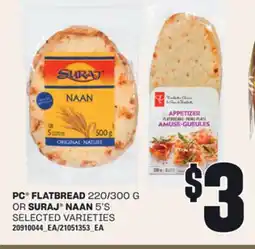 Loblaws PC FLATBREAD 220/300 G OR SURAJ NAAN 5' S offer