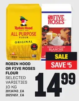Loblaws ROBIN HOOD OR FIVE ROSES FLOUR, 10 KG offer