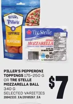 Loblaws PILLER'S PEPPERONI TOPPINGS 175-250 G OR TRE STELLE MOZZARELLA BALL, 340 G offer
