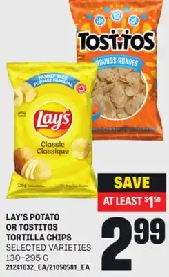 Loblaws LAY'S POTATO OR TOSTITOS OR TOSTITOS TORTILLA CHIPS, 130-295 G offer