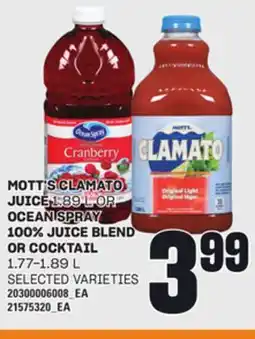 Loblaws MOTT'S CLAMATO JUICE 1.89 L OR OCEAN SPRAY 100% JUICE BLEND OR COCKTAIL 1.77-1.89 L offer