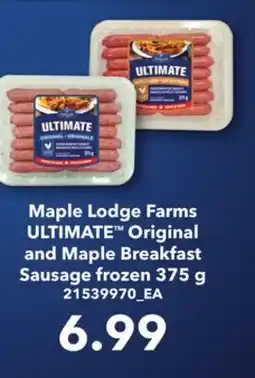 Loblaws MAPLE LODGE FARMS ULTIMATE ORIGINAL AND MAPLE BREAKFAST SAUSAGE, 375 g offer