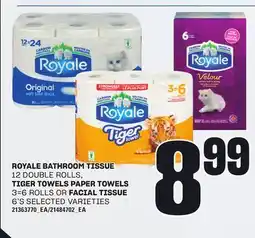 Loblaws ROYALE BATHROOM TISSUE 12 DOUBLE ROLLS, TIGER TOWELS PAPER TOWELS 3=6 ROLLS OR FACIAL TISSUE 6'S offer