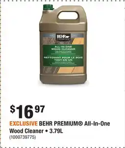 Home Depot EXCLUSIVE BEHR PREMIUM All-In-One Wood Cleaner • 3.79L offer