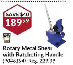 Princess Auto Power Fist Rotary Metal Shear with Ratcheting Handle offer