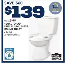 RONA PROJECT SOURCE DUAL-TO-GO DUAL FLUSH 2-PIECE ROUND TOILET offer