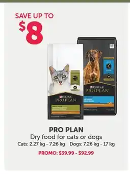 Mondou PRO PLAN Dry food for cats or dogs offer