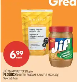 Shoppers Drug Mart JIF PEANUT BUTTER (1kg) or FLOURISH PROTEIN PANCAKE & WAFFLE MIX (430g) offer