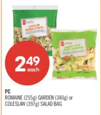 Shoppers Drug Mart PC ROMAINE (255g) GARDEN (340g) or COLESLAW (397g) SALAD BAG offer