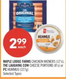 Shoppers Drug Mart MAPLE LODGE FARMS CHICKEN WIENERS (12's), THE LAUGHING COW CHEESE PORTIONS (8's) or PC HUMMUS (227g) offer