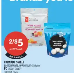 Shoppers Drug Mart CARNABY SWEET SCOTCH MINTS, HARD FRUIT (180 g) or PC (200 g) CANDY offer