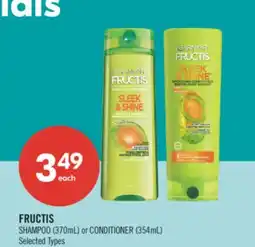 Shoppers Drug Mart GARNIER FRUCTIS SHAMPOO (370mL) or CONDITIONER (354mL) offer