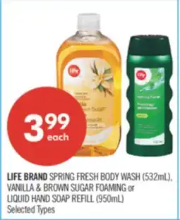 Shoppers Drug Mart LIFE BRAND SPRING FRESH BODY WASH (532mL) VANILLA & BROWN SUGAR FOAMING or LIQUID HAND REFILL (950mL) offer