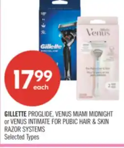 Shoppers Drug Mart GILLETTE PROGLIDE, VENUS MIAMI MIDNIGHT or VENUS INTIMATE FOR PUBLIC HAIR & SKIN RAZOR SYSTEMS offer
