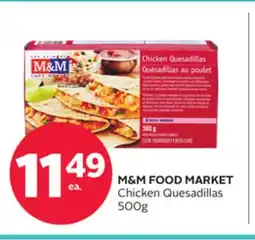 Rexall M&M FOOD MARKET Chicken Quesadillas offer