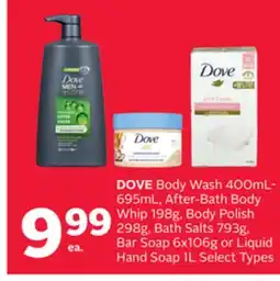Rexall DOVE Body Wash 400mL-695mL, After-Bath Body Whip 198g, Body Polish 298g, Bath Salts 793g, Bar Soap 6x106g or Liquid Hand Soap offer