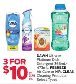 Rexall DAWN Ultra or Platinum Dish Detergent 366mL-473mL, FEBREZE Air Care or MR. CLEAN Cleaning Products offer