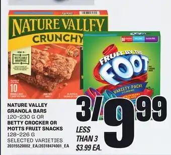 Independent City Market NATURE VALLEY GRANOLA BARS, 120-230 G OR BETTY CROCKER OR MOTTS FRUIT SNACKS, 128-226 G offer